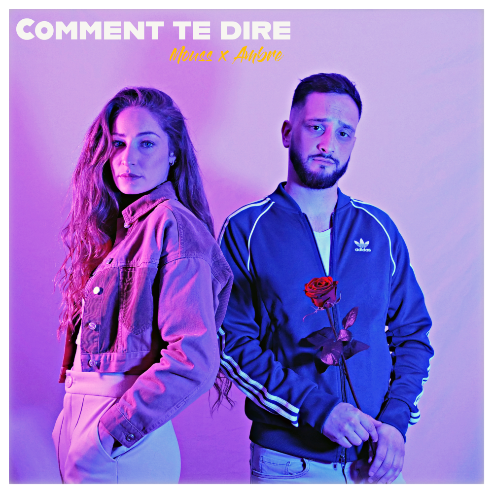 Mouss x Ambre - Comment te dire